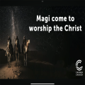 Magi come to worship the Christ